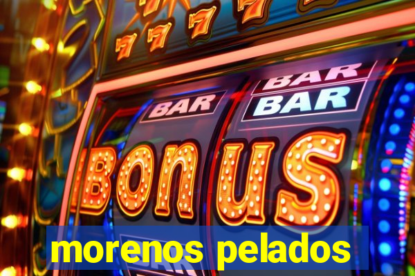 morenos pelados